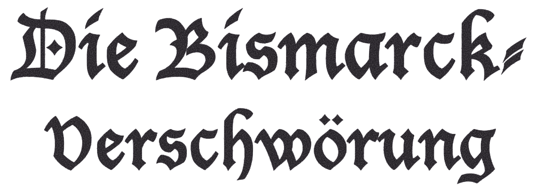 Die Bismarck-Verschwörung – Wortmarke